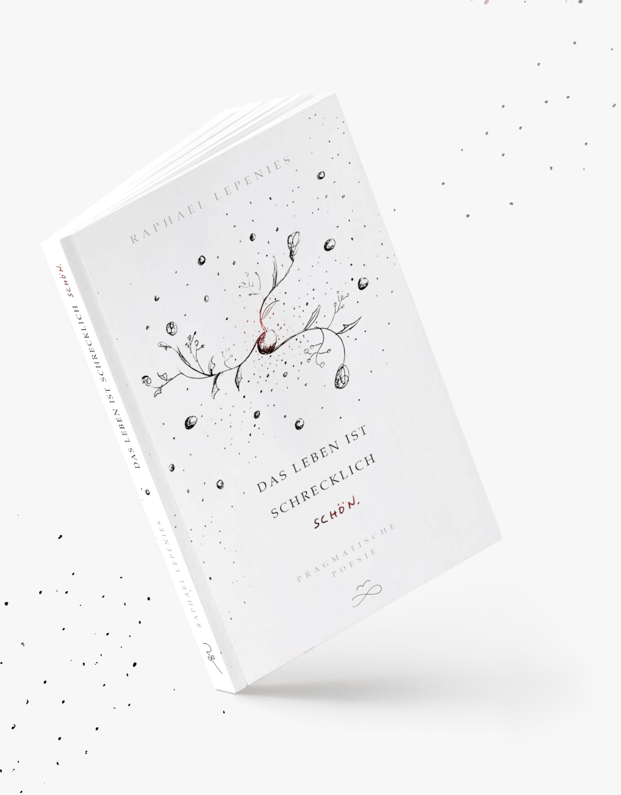 Das Leben ist schrecklich schön - Pragmatische Poesie® I - Taschenbuch