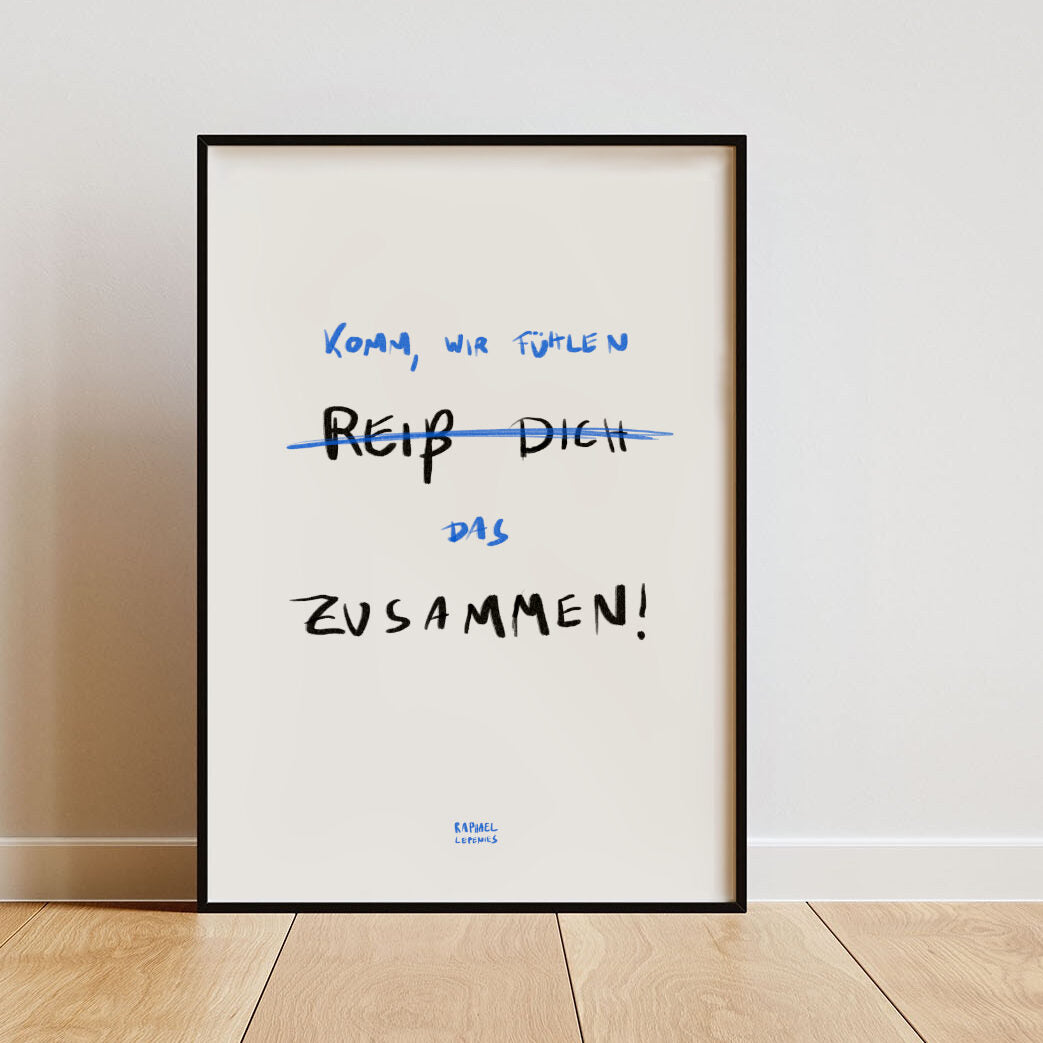 Art Print „Wir fühlen das zusammen“