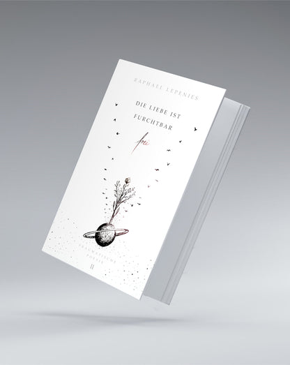 Die Liebe ist furchtbar frei – Pragmatische Poesie® II – Taschenbuch